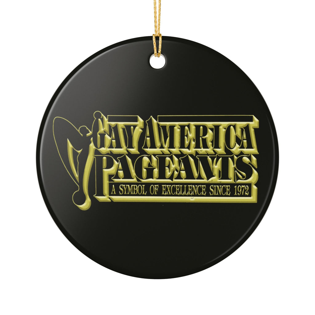 Pageants Ceramic Ornament — "Gay America Pageants: A Symbol of Excellence Since 1972"
