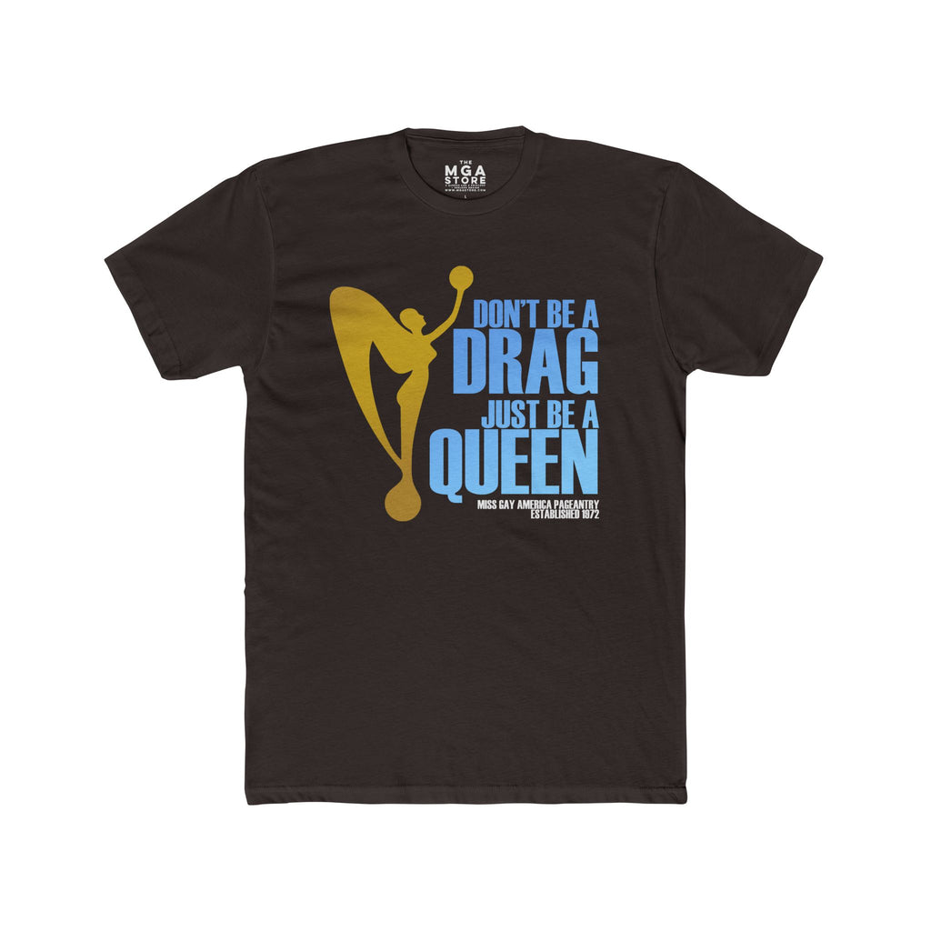 Don't Be A Drag MGA/MGA Femme Graphic Tee