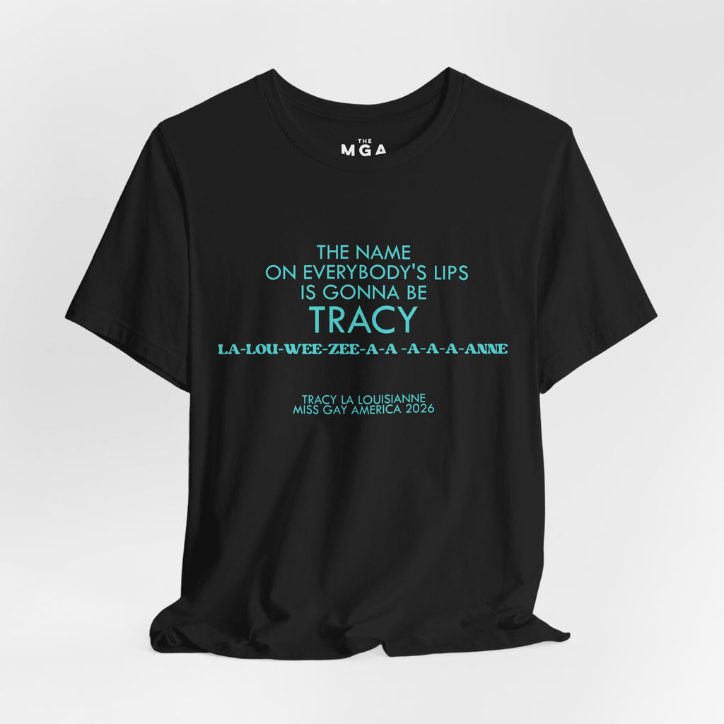 The Name on Everybody's Lips Tracy Graphic Tee