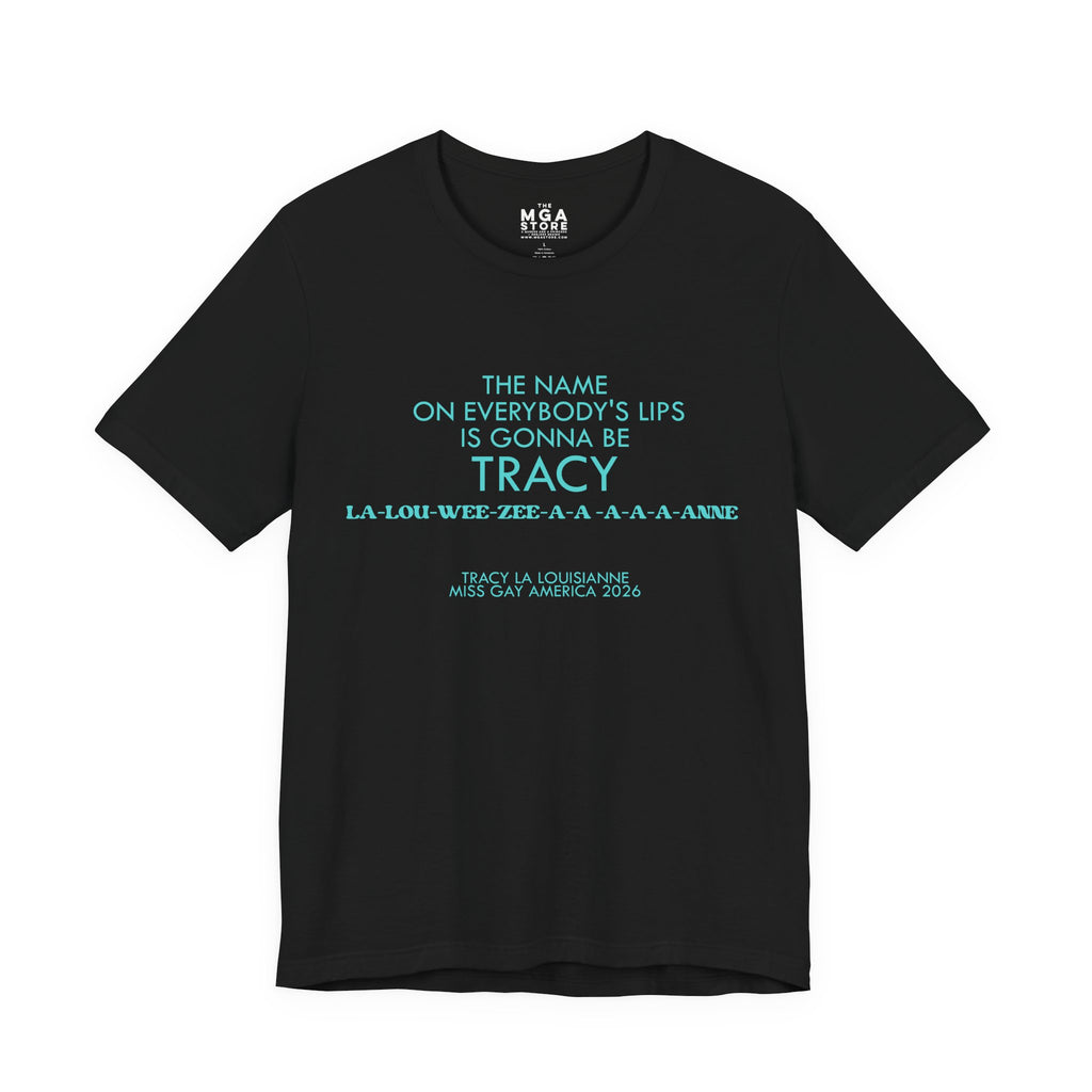 The Name on Everybody's Lips Tracy Graphic Tee